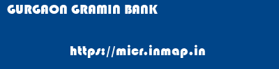 GURGAON GRAMIN BANK       micr code